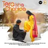 Tera Ishq Chahida